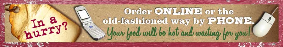 Order online or by phone.